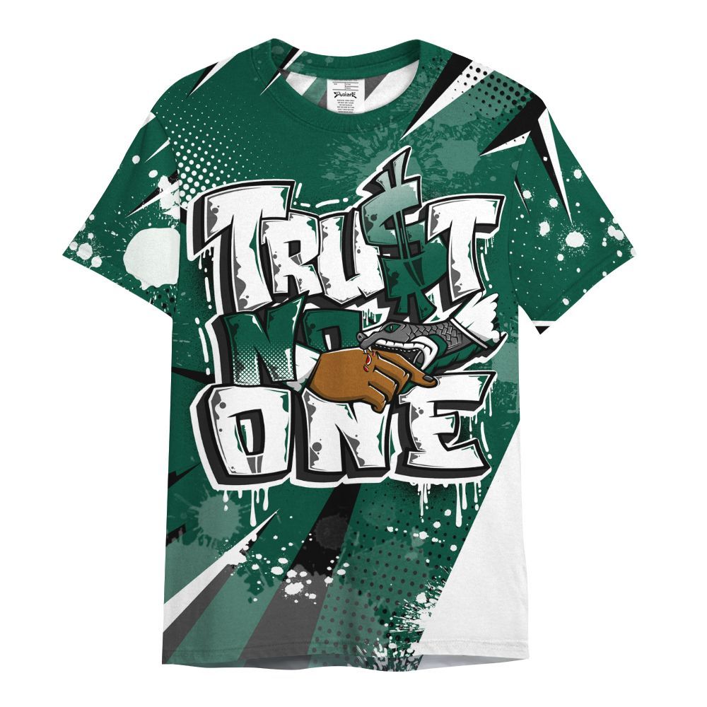 Shirt To Match Oxidized Green 4s - Poly Trust No One Dripping All Over Print