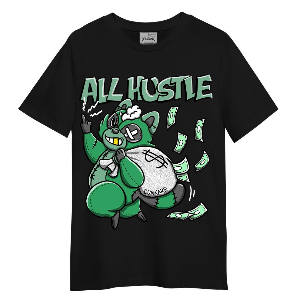 Shirt To Match Black Green Glow 3s T-- All Hustles Raccoon T-Shirt Unisex 0405 DNY
