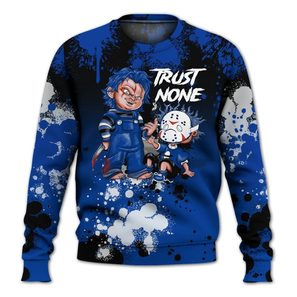 Sweatshirt To Match Hyper Royal 12s - Trust No One Scary All Over Print