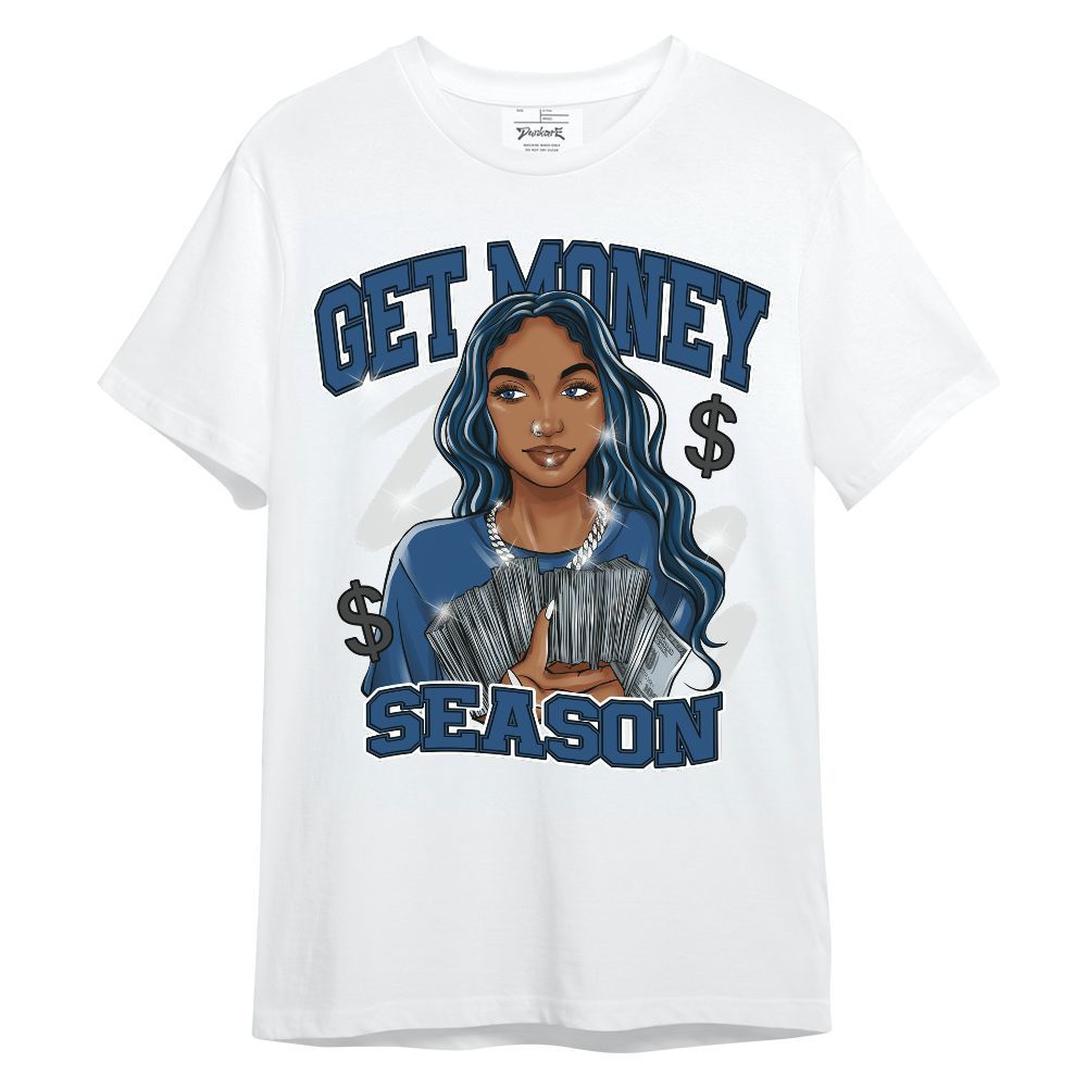 Shirt To Match High OG Midnight Navy 1s - Get Moneys Season Unisex Shirt
