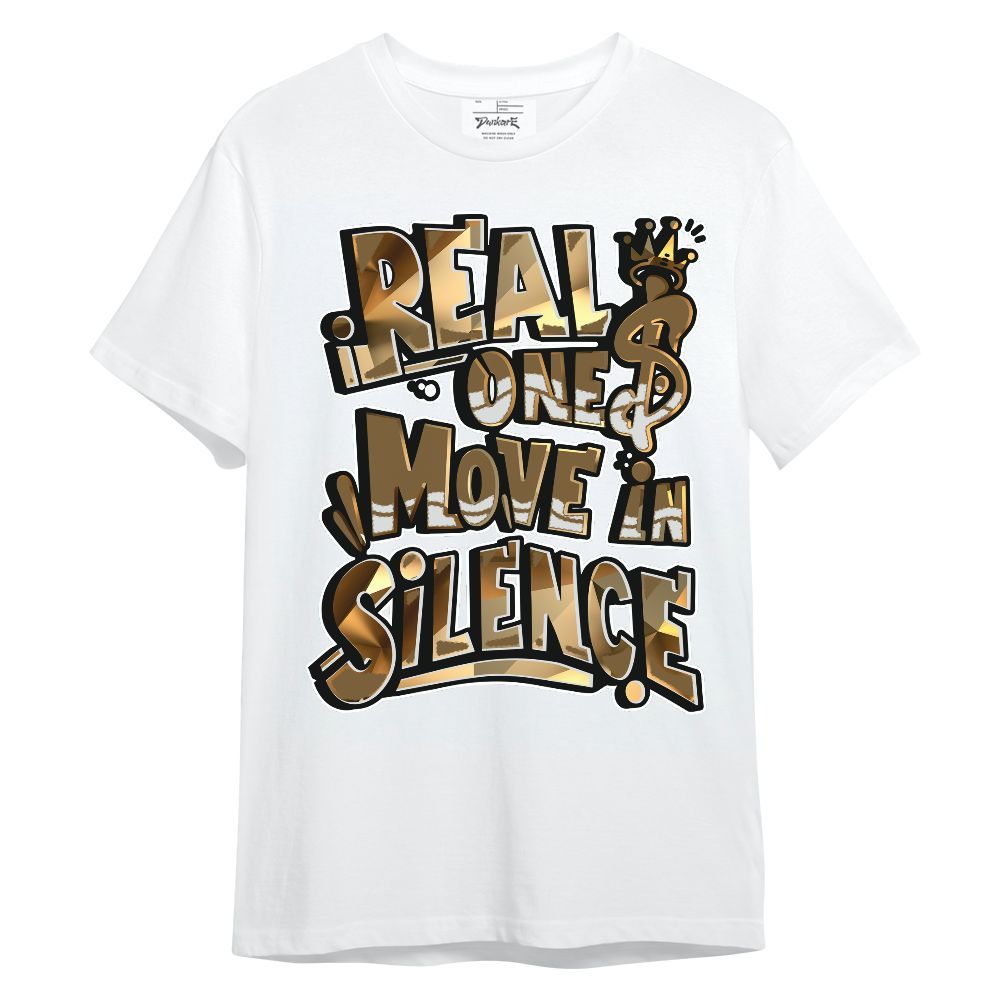 Shirt To Match NET Gold 4s - Ones Move In Silence Graphic Unisex Shirt