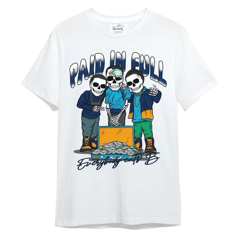 Shirt To Match Dunk Low GS Electric Algae - Everybody Paid In Full Unisex Shirt