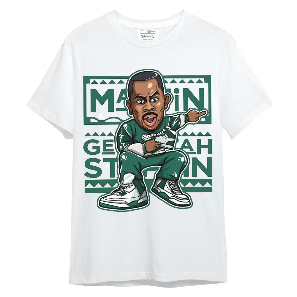 Shirt To Match Oxidized Green 4s - Get Tag Sneakers Steppin' Graphic Unisex Shirt