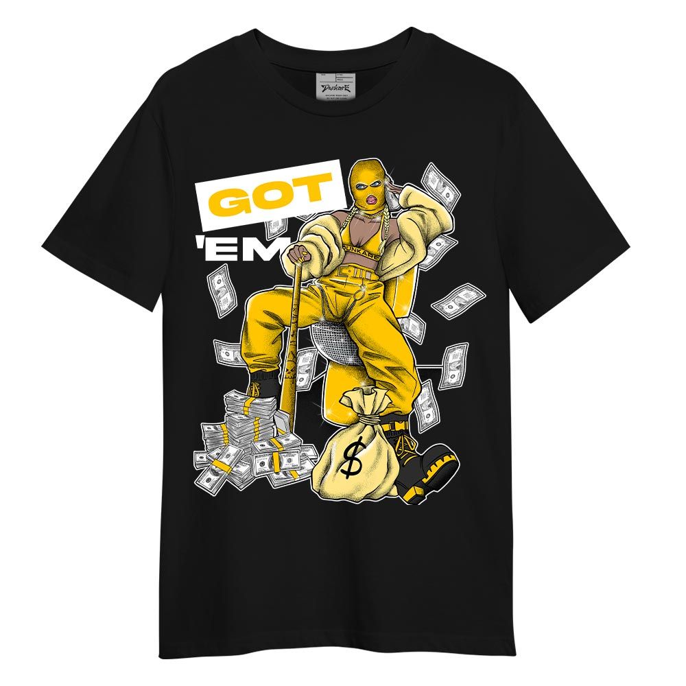 Shirt To Match Vivid Sulfur 4s T-- Got Em Unique T-Shirt Unisex