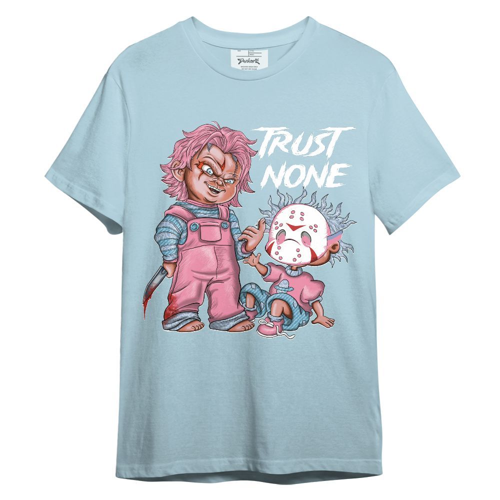 Shirt To Match Denim Pink Glow 3s - Trust No One Scary Graphic