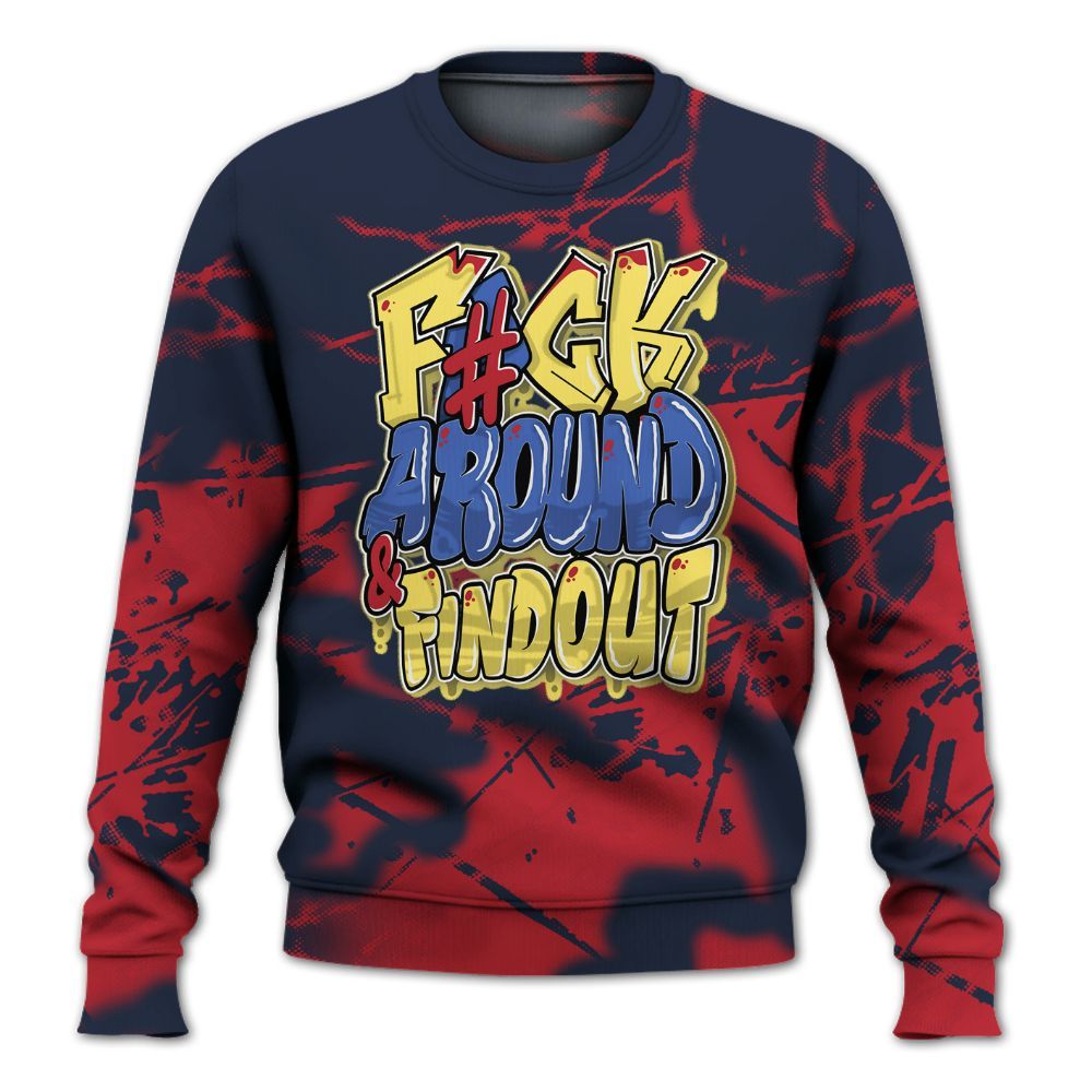 Sweatshirt To Match Dunk Low COJP What The 2024 - F Around Find Out Graphic Profound All Over Print