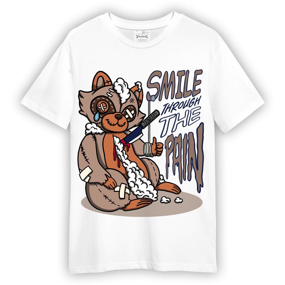 Shirt To Match OG Latte 1s T-- Smile Through The Pain Raccoon T-Shirt 0405 DNY