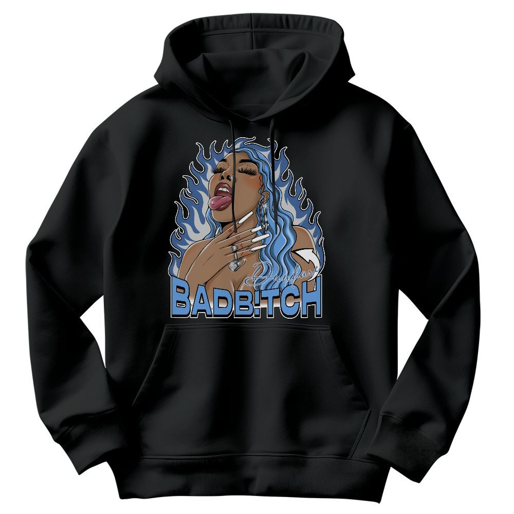 Sweatshirt To Match University Blue 6s - Bad B!tch Unique Graphic