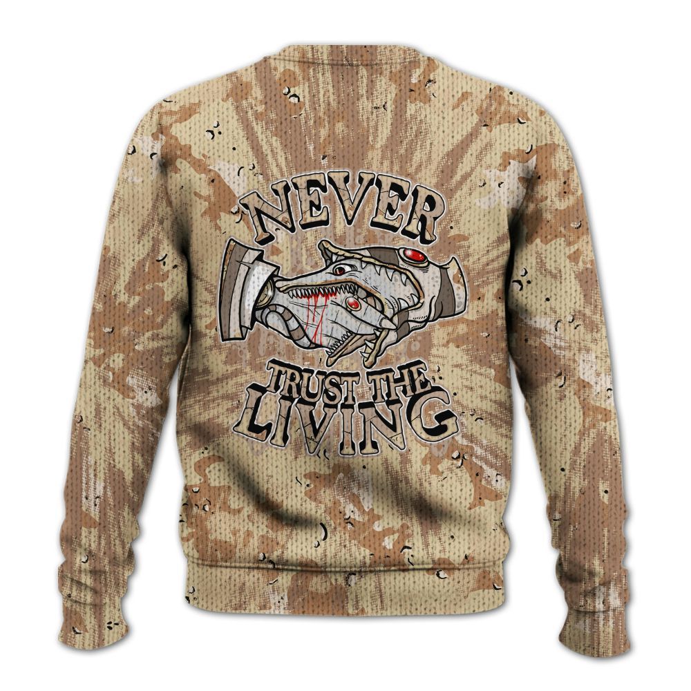 Knitted Sweater To Match Desert Camo 3s - Never Trusting Living Graphic Halloween