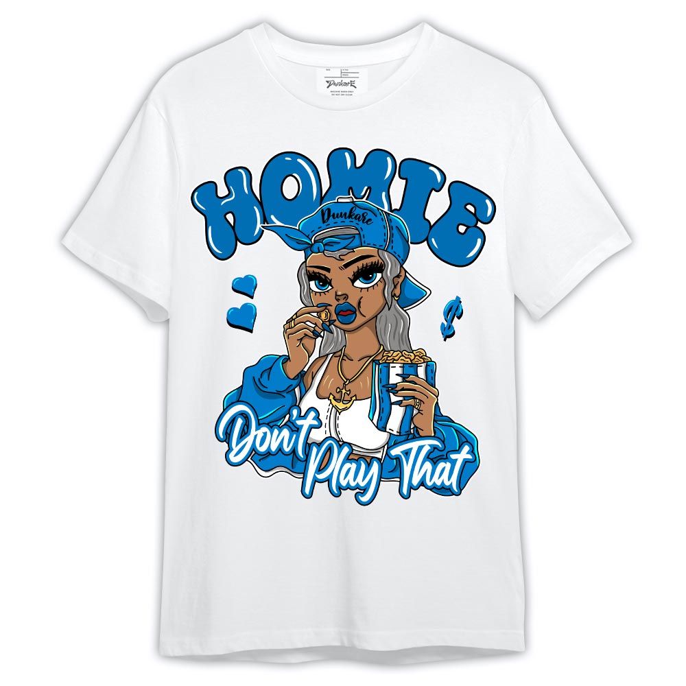 Shirt To Match Industrial Blue 4s - Homie Don't Play That Shirt Military Blue 4s Outfit