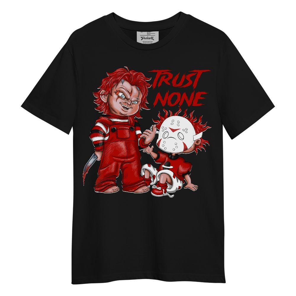 Shirt To Match OG Fire Red 5s, Trust No One Scary Graphic