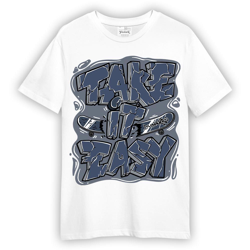Shirt To Match Low Diffused Blue 11s T-- Take It Easy Graffiti T-Shirt Unisex