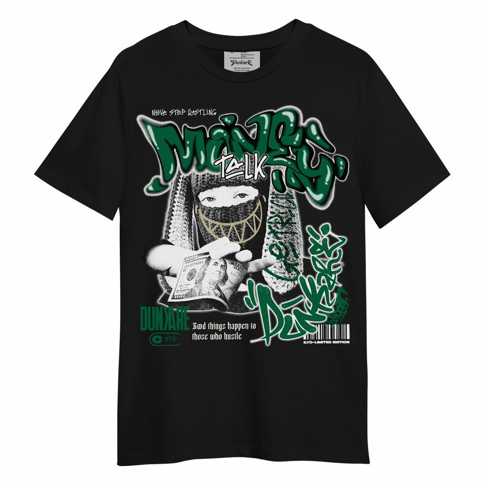 Shirt To Match Pine Green 4s - Money Talk Rap Unisex Shirt