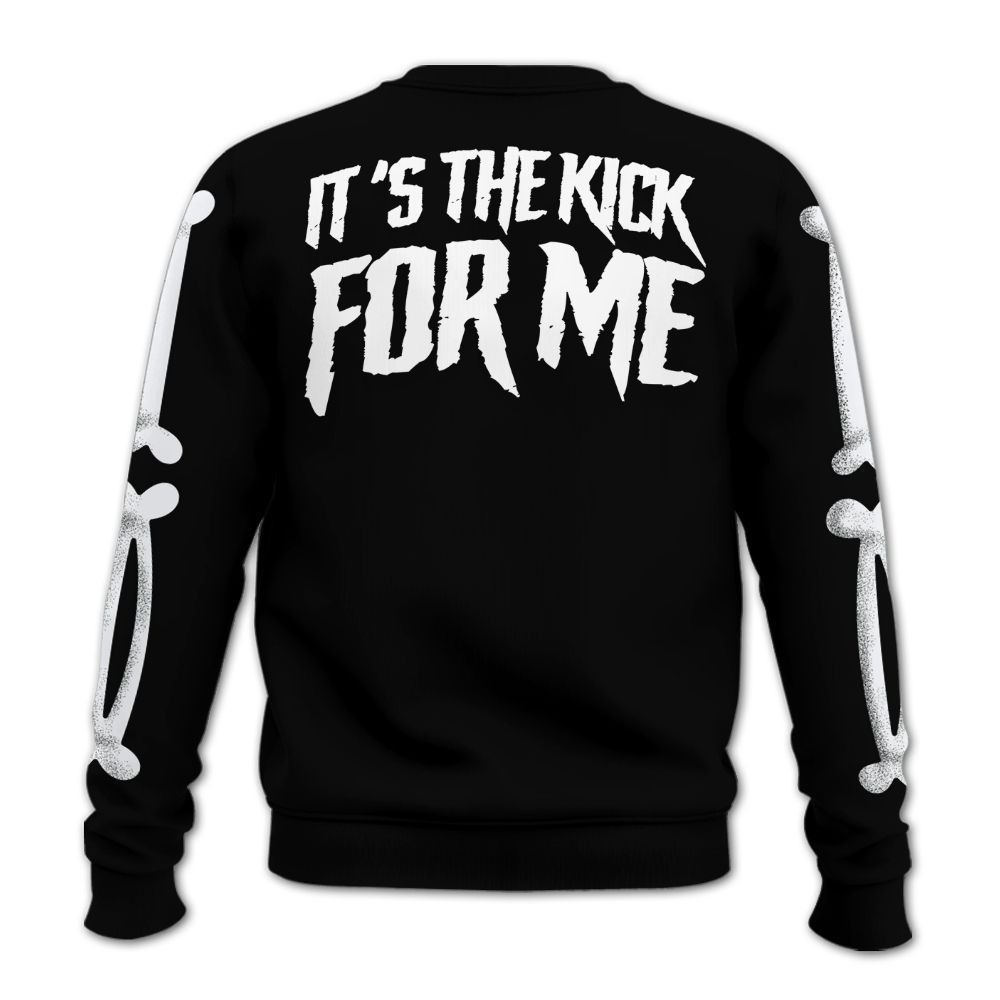 Sweatshirt To Match Black Chrome 6s - It's The Kick For Me All Over Print