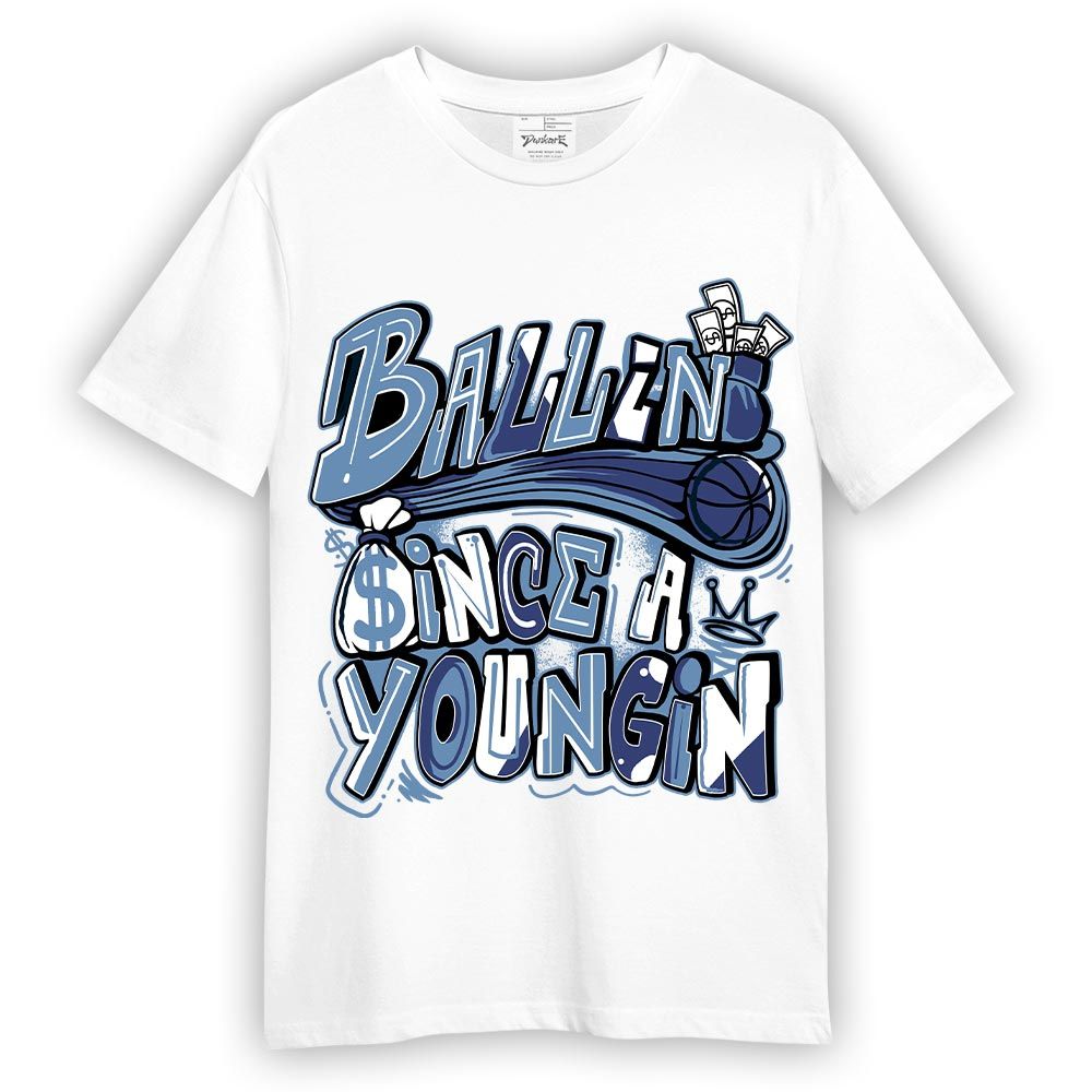 Shirt To Match High OG First In Flight 1s T-- Ballin' Since A Youngin Graphic T-Shirt Unisex
