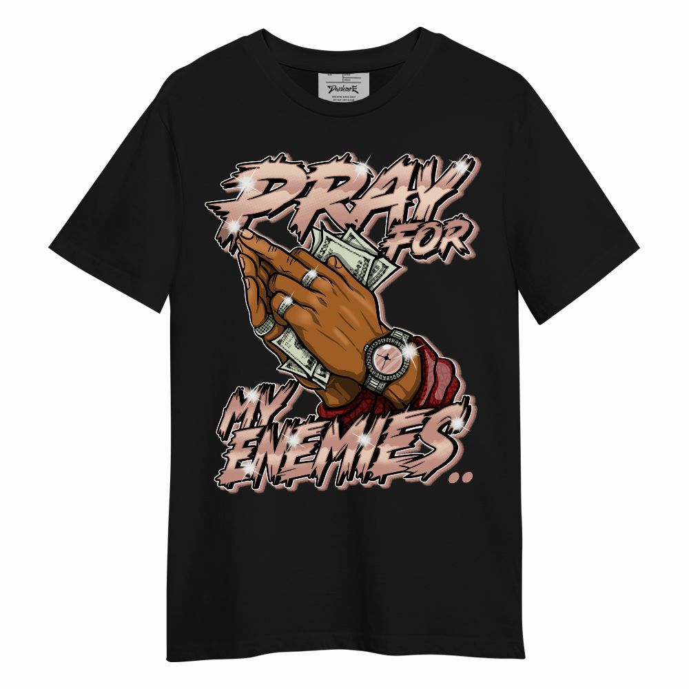 Shirt To Match Valentines Day 3s - Prayed For Enemies Graphic Unisex Shirt