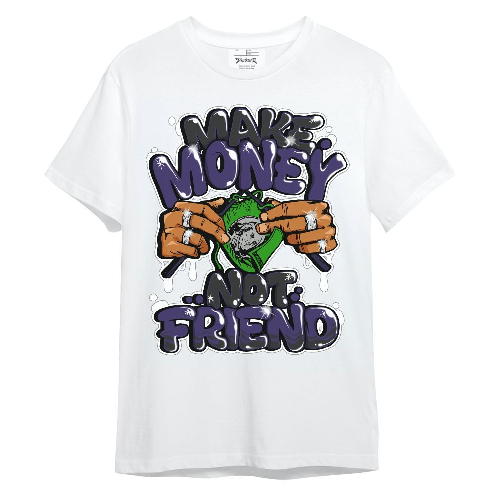 Shirt To Match Retro Court Purple 13s - Make Money Not Friend Graphic Unisex Shirt