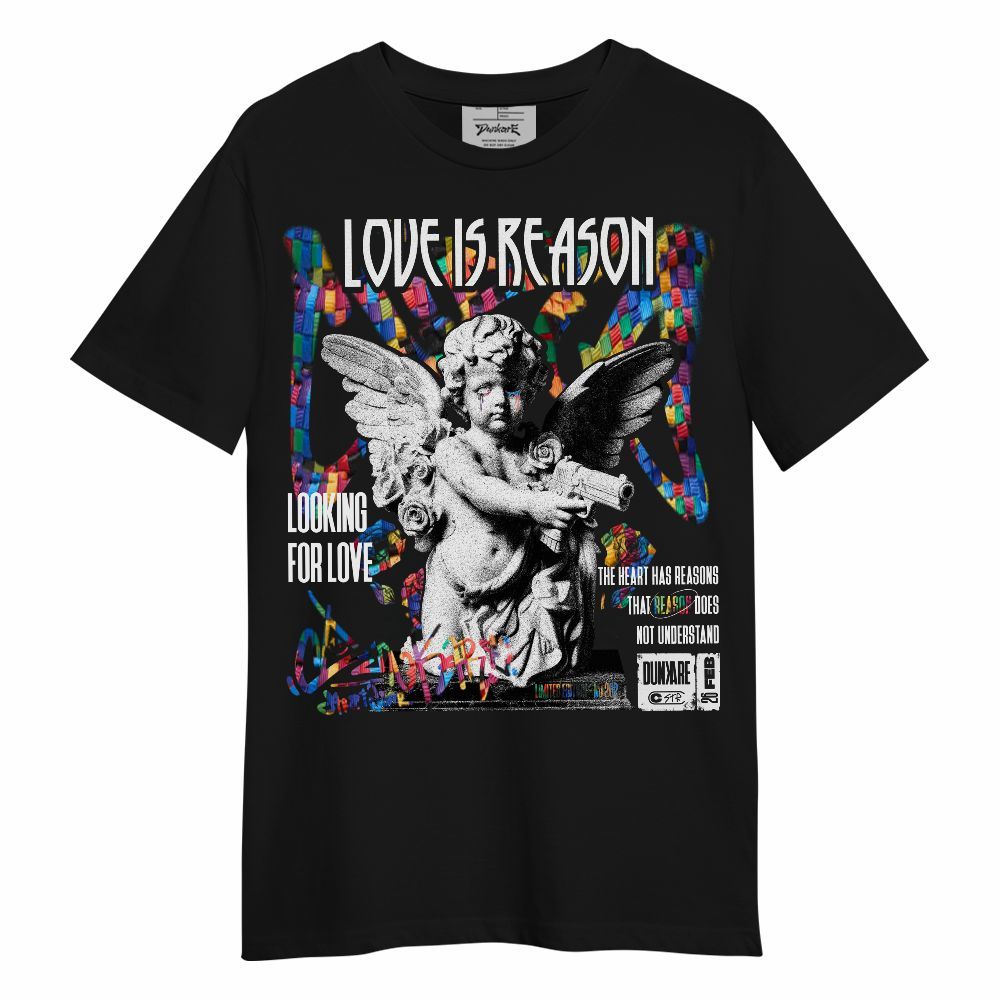 Shirt To Match Air Rainbow Weave - Love Is Reason Unisex Shirt