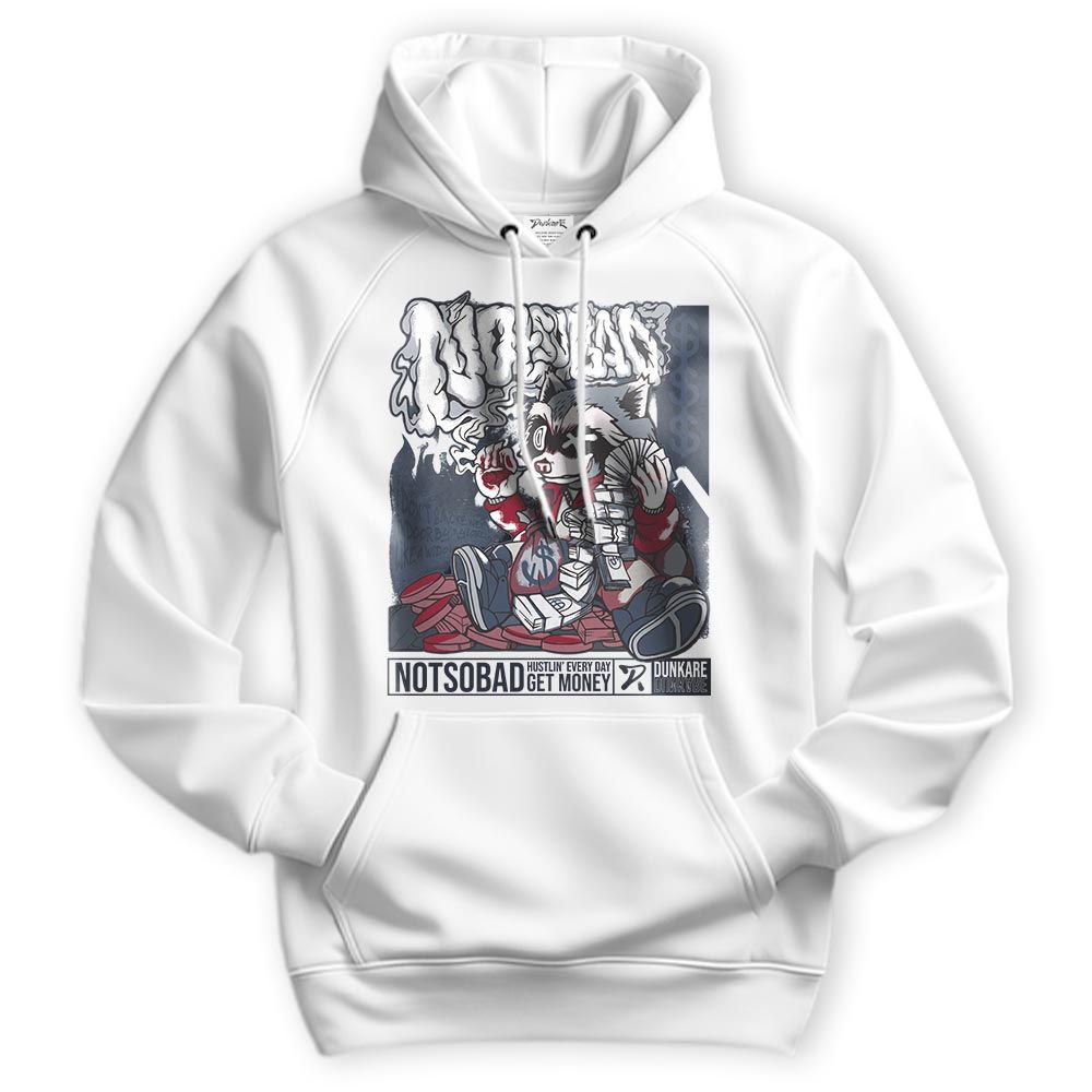 Sweatshirt To Match Retro Olympic 6s Hoodie - Not So Bad Graphic Hoodie Unisex 1405 PAT