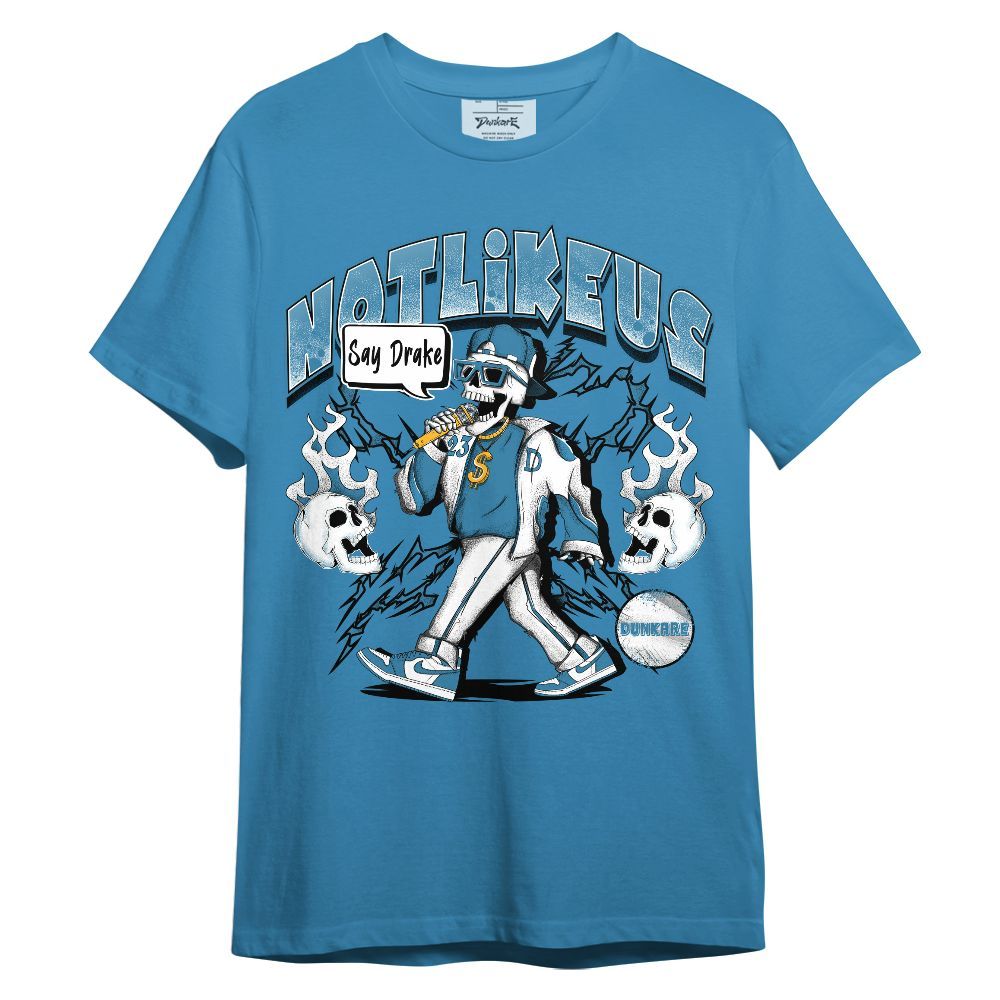 Shirt To Match High OG UNC Reimagined 1s - Don't Like Us Graphic