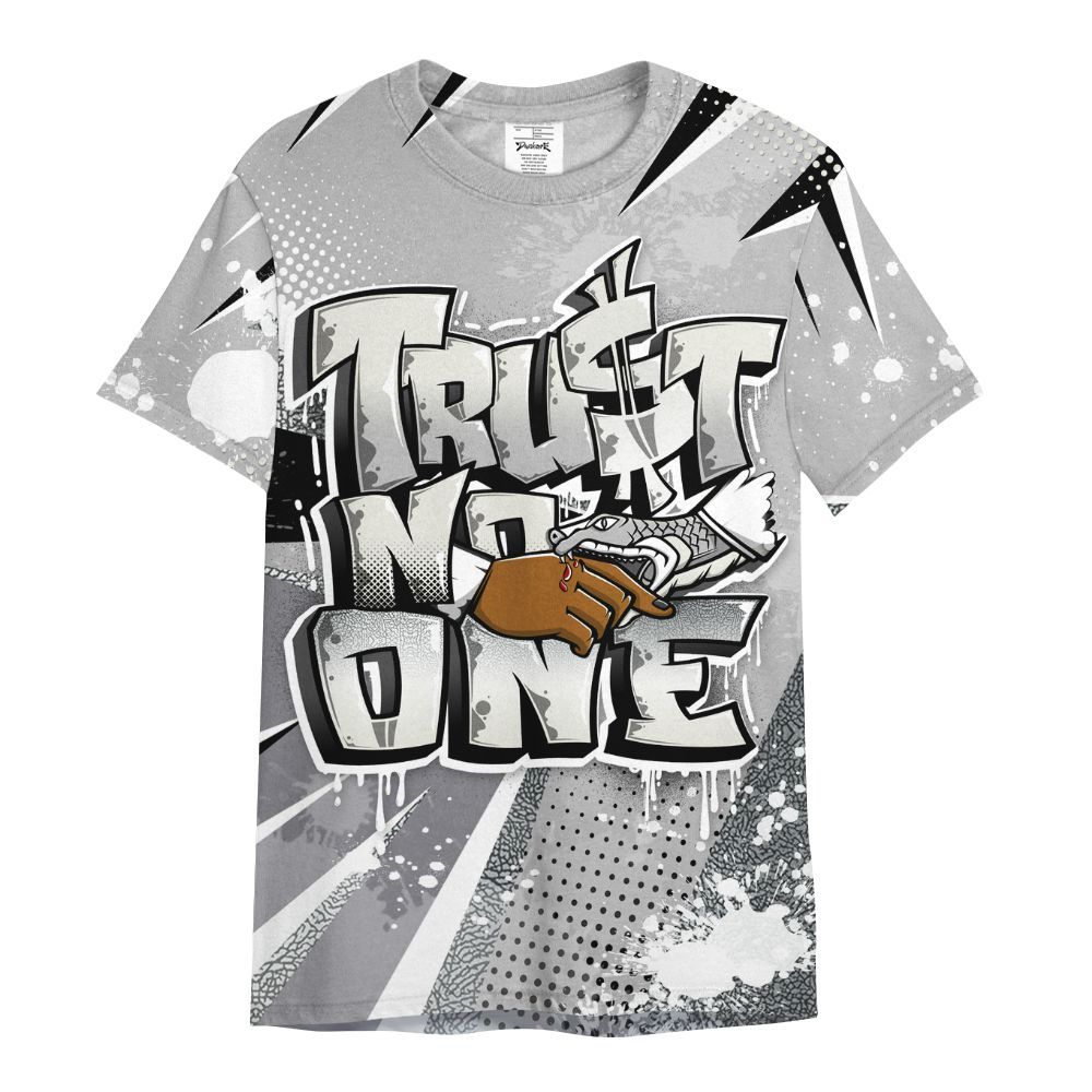 Shirt To Match Cement Grey Silver 3s - Trust No One Dripping All Over Print
