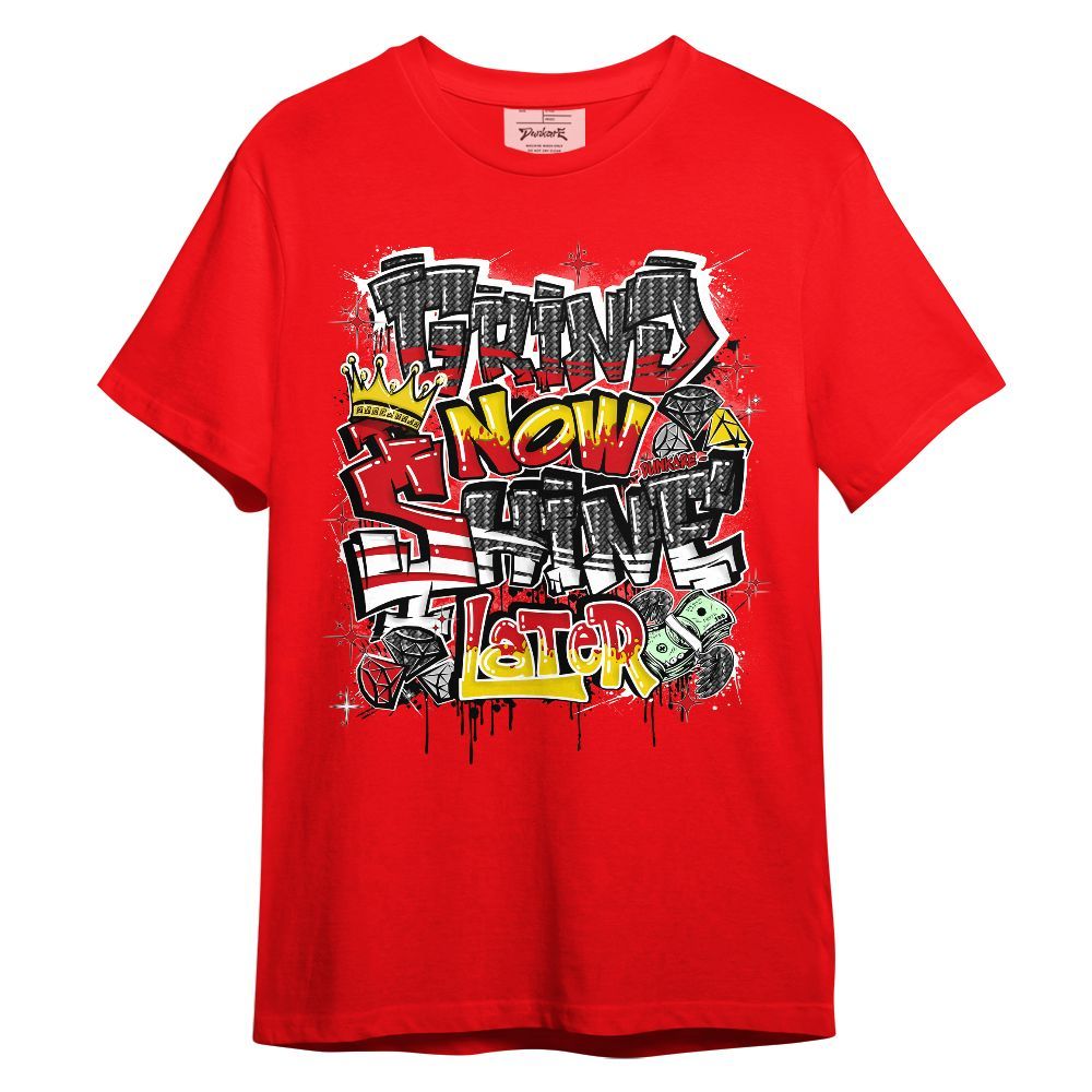 Shirt To Match Ferrari 14s - Grind2 Shine Later Graphic