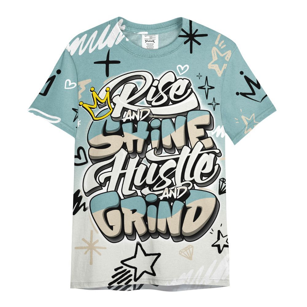 Shirt To Match Dunk Low Glacier Blue Pale Ivory - Rise Shine Hustle Grind All Over Print