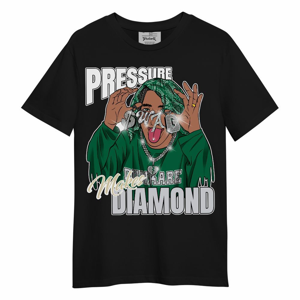 Shirt To Match Pine Green 4s - Pressures Makes Shirt To Match Unisex Shirt