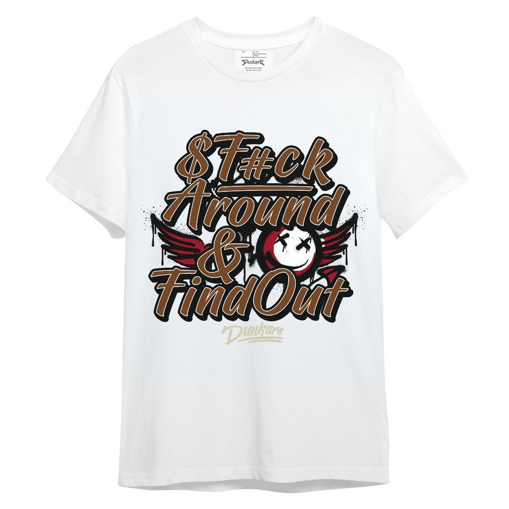 Shirt To Match Archaeo Brown 5s - Fck Around Find Out Unisex Shirt