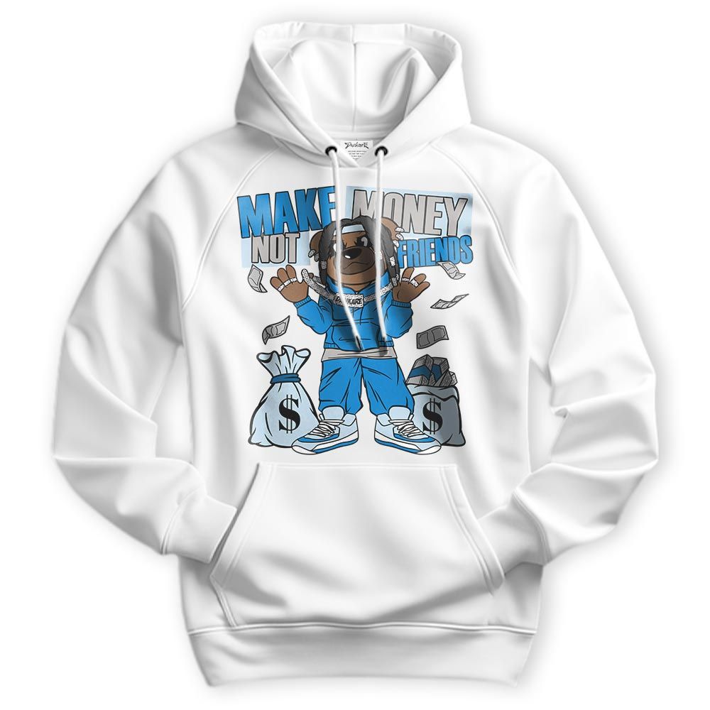 Sweatshirt To Match Industrial Blue 4s Hoodie - Moneys Not Friend Bear Hoodie Unisex