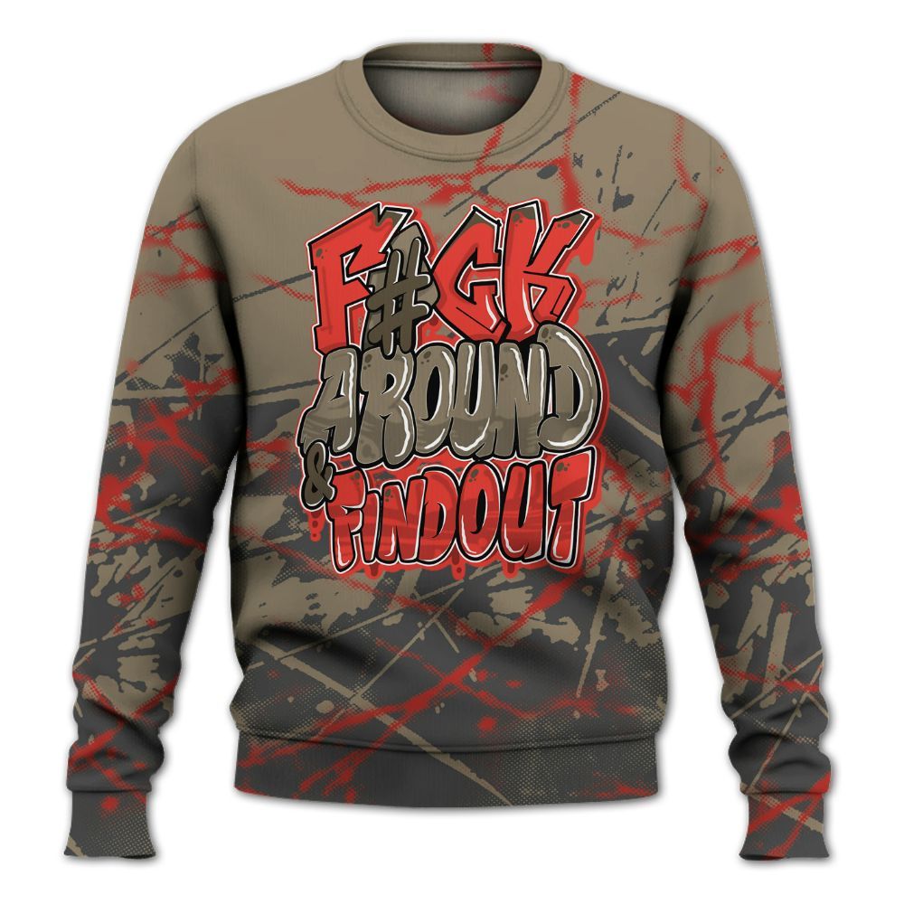 Sweatshirt To Match Olive 9s - F Around Find Out Graphic Profound All Over Print