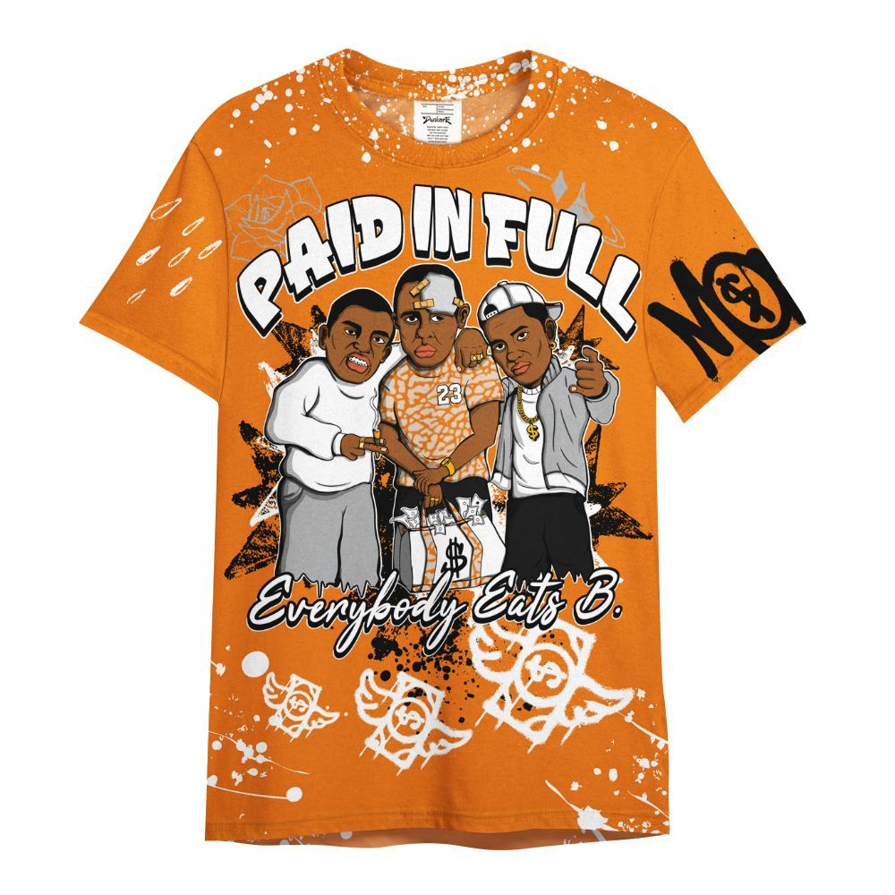 Shirt To Match Orange Citrus 3s - Everybody Paid In Full Crayon All Over Print