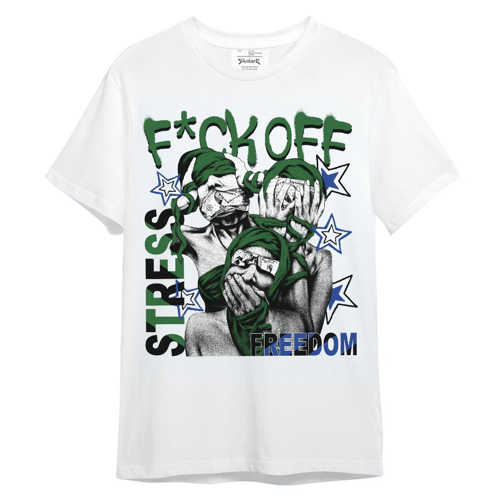 Shirt To Match Dunk Low Tennis Classic - Fck Off Stress Freedom Unisex Shirt