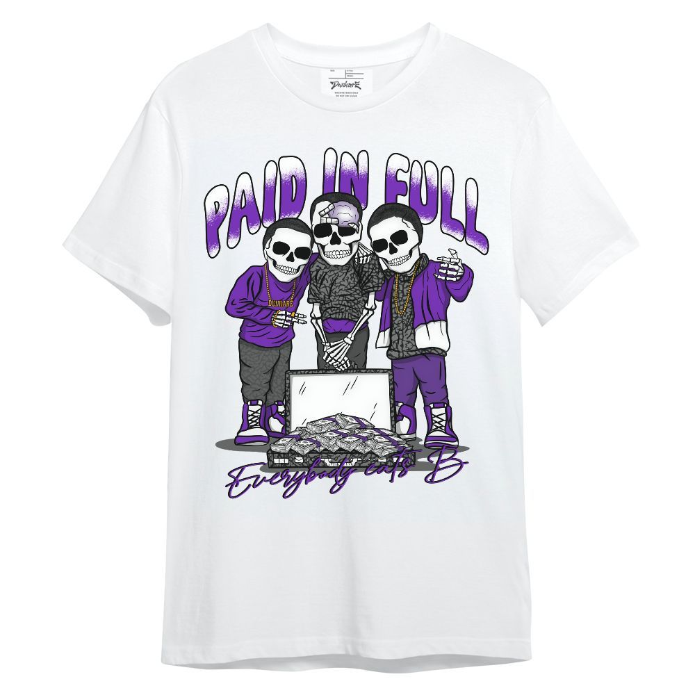 Shirt To Match Retro Dark Iris 3s - Everybody Paid In Full Unisex Shirt