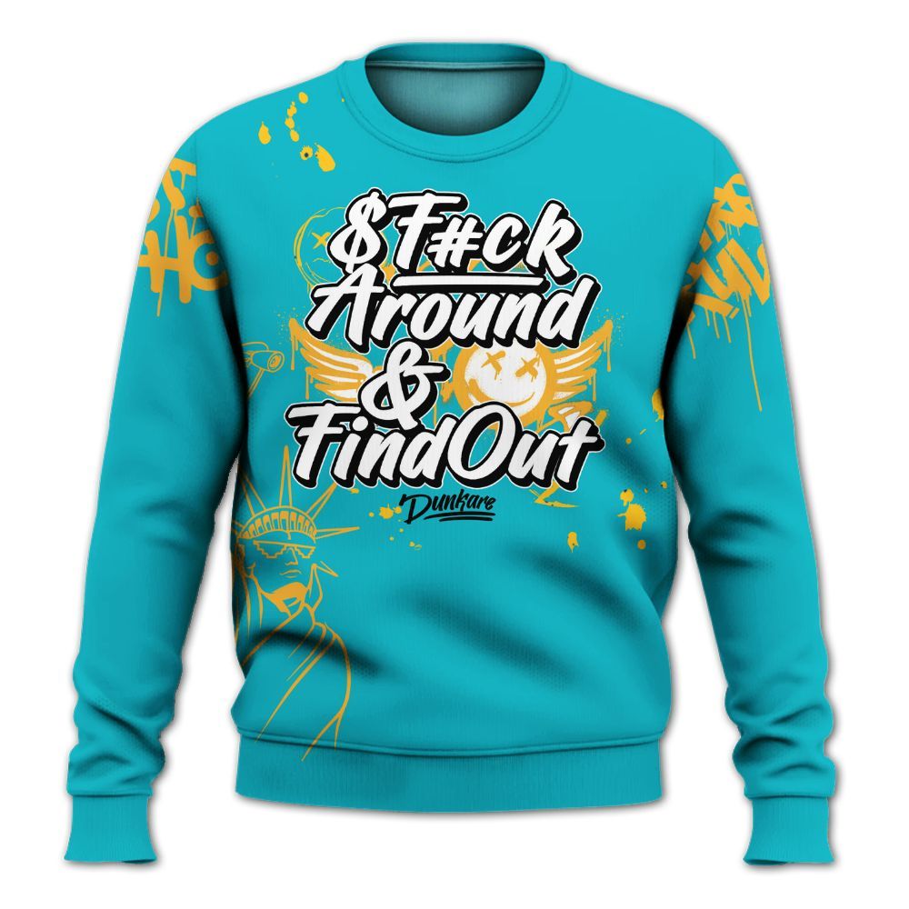 Sweatshirt To Match Retro Aqua 5s - Graphic Fck Around Find Out All Over Print