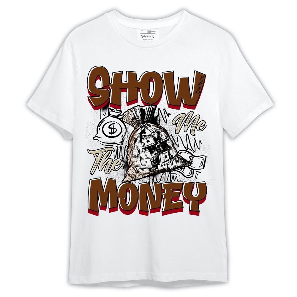 Shirt To Match Archaeo Brown 5s - Graphic Show Me The Money Shirt Outfit