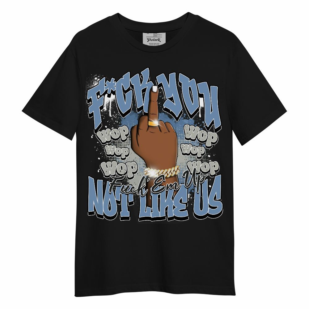 Shirt To Match University Blue 4s - Dont Like Us Retro Unisex Shirt