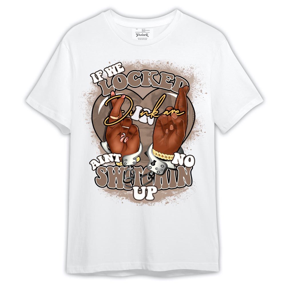 Shirt To Match T-Shirt If We Locked In, OG Latte 1s T-- To Match Sneaker OG Latte 1s 2304 NCT