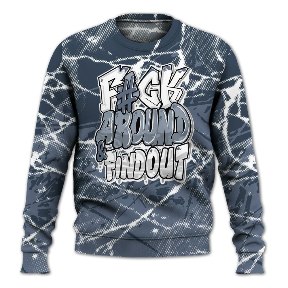 Sweatshirt To Match Low Diffused Blue 11s - F Around Find Out Graphic Profound All Over Print