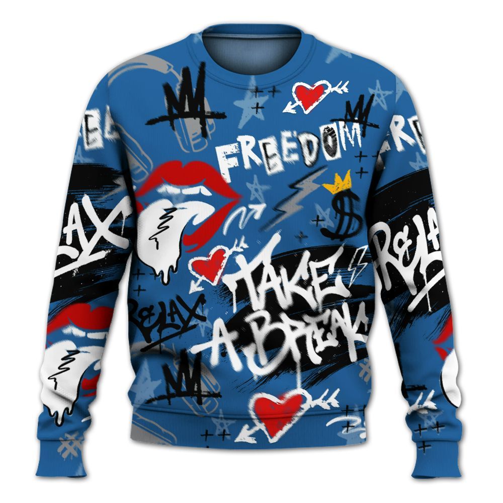 Sweatshirt To Match French Blue 13s - Take Break Freedom Graffiti Streetwear All Over Print