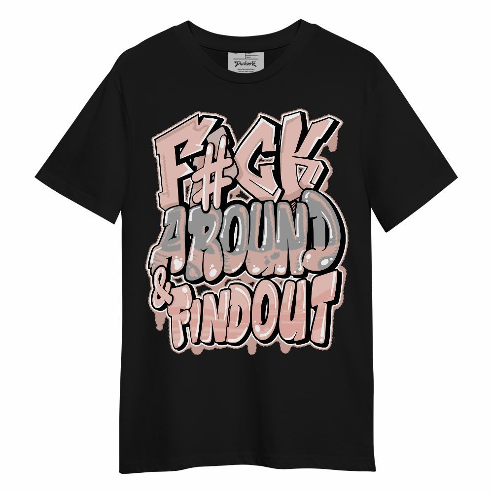 Shirt To Match Low Legend Pink 11s - F Around Find Out Graphic Unisex Shirt