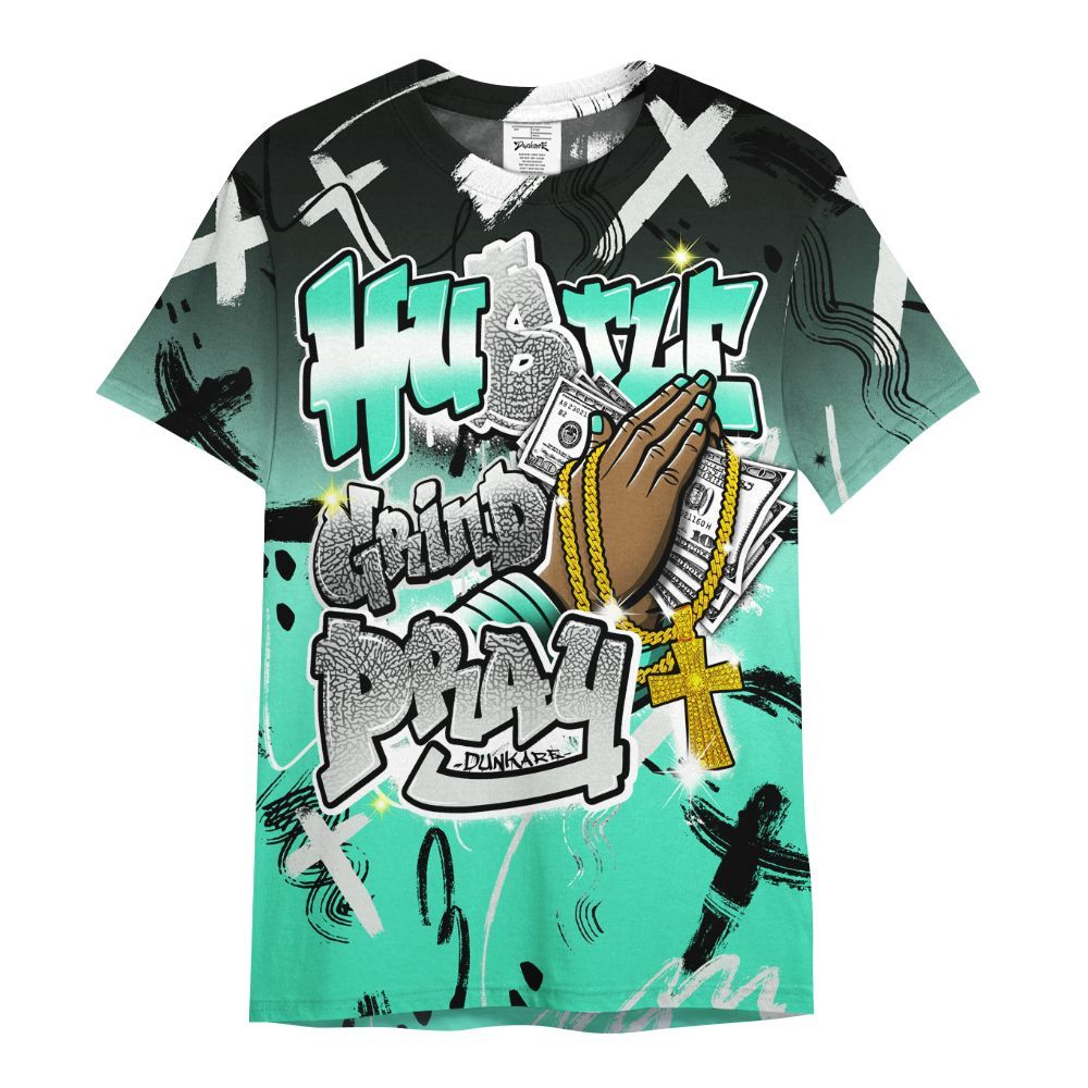 Shirt To Match Black Green Glow 3s - Money Hustle Grind Pray All Over Print