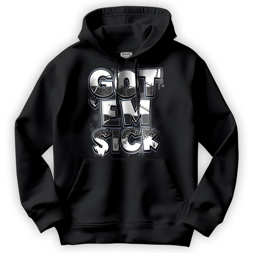 Sweatshirt To Match Reverse Black White 6s Hoodie - Gotten 'Em Sick Graphic Hoodie Unisex