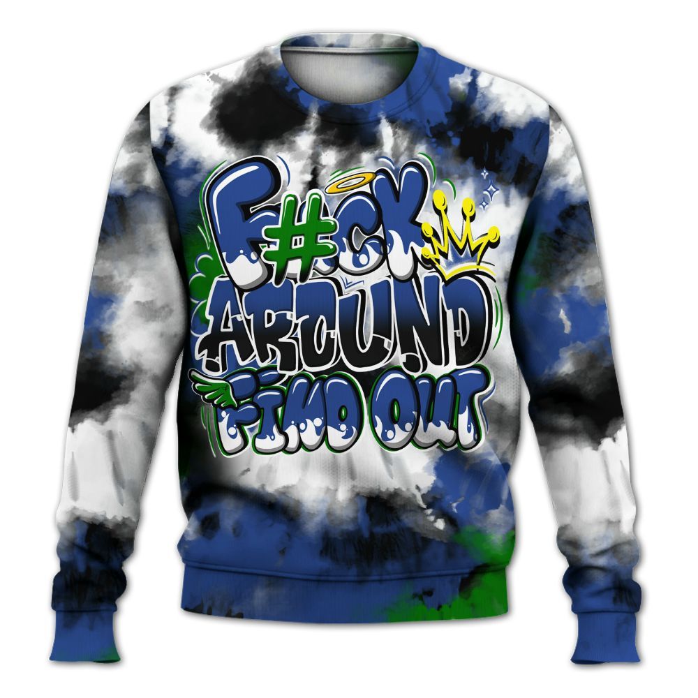 Sweatshirt To Match Retro Hyper Royal 13s - Tie Dye FK Around Find Out All Over Print