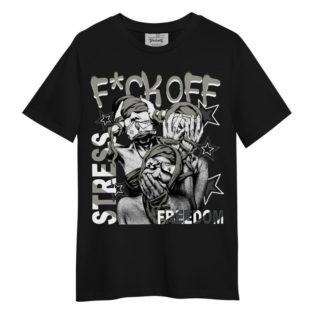 Shirt To Match High Satin Shadow 1s - Fck Off Stress Freedom Unisex Shirt