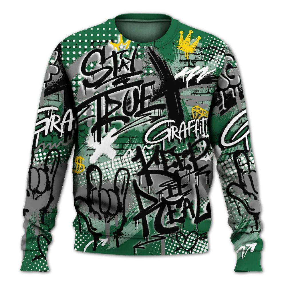 Sweatshirt To Match High Gorge Green 1s - True It Real Graffiti Streetwear All Over Print