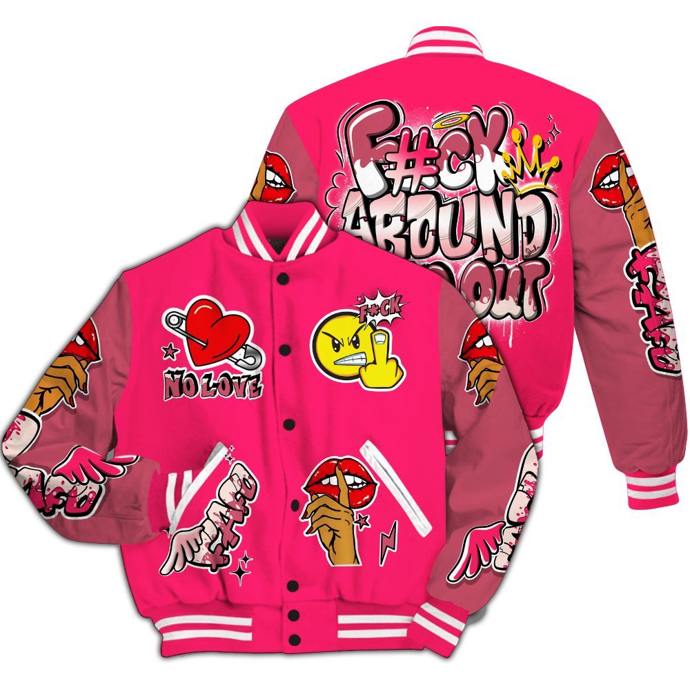 Varsity Jacket To Match A'One Hyper Pink Varsity Jacket, FK Around Find Out All Over Print