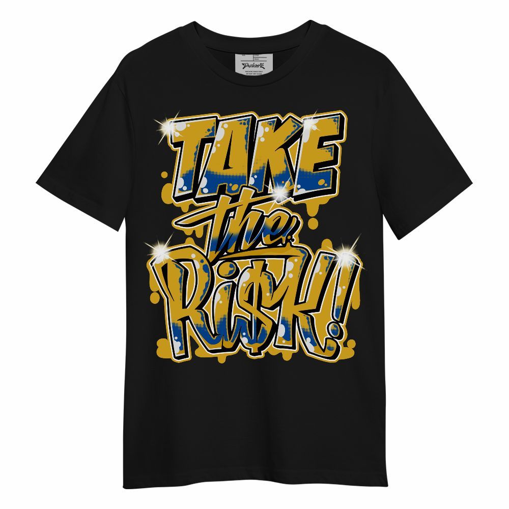 Shirt To Match High Laney 1s - Take Risks Unisex Shirt