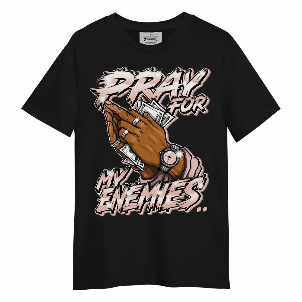 Shirt To Match Dunk Low Pink Velvet - Prayed For Enemies Graphic Unisex Shirt