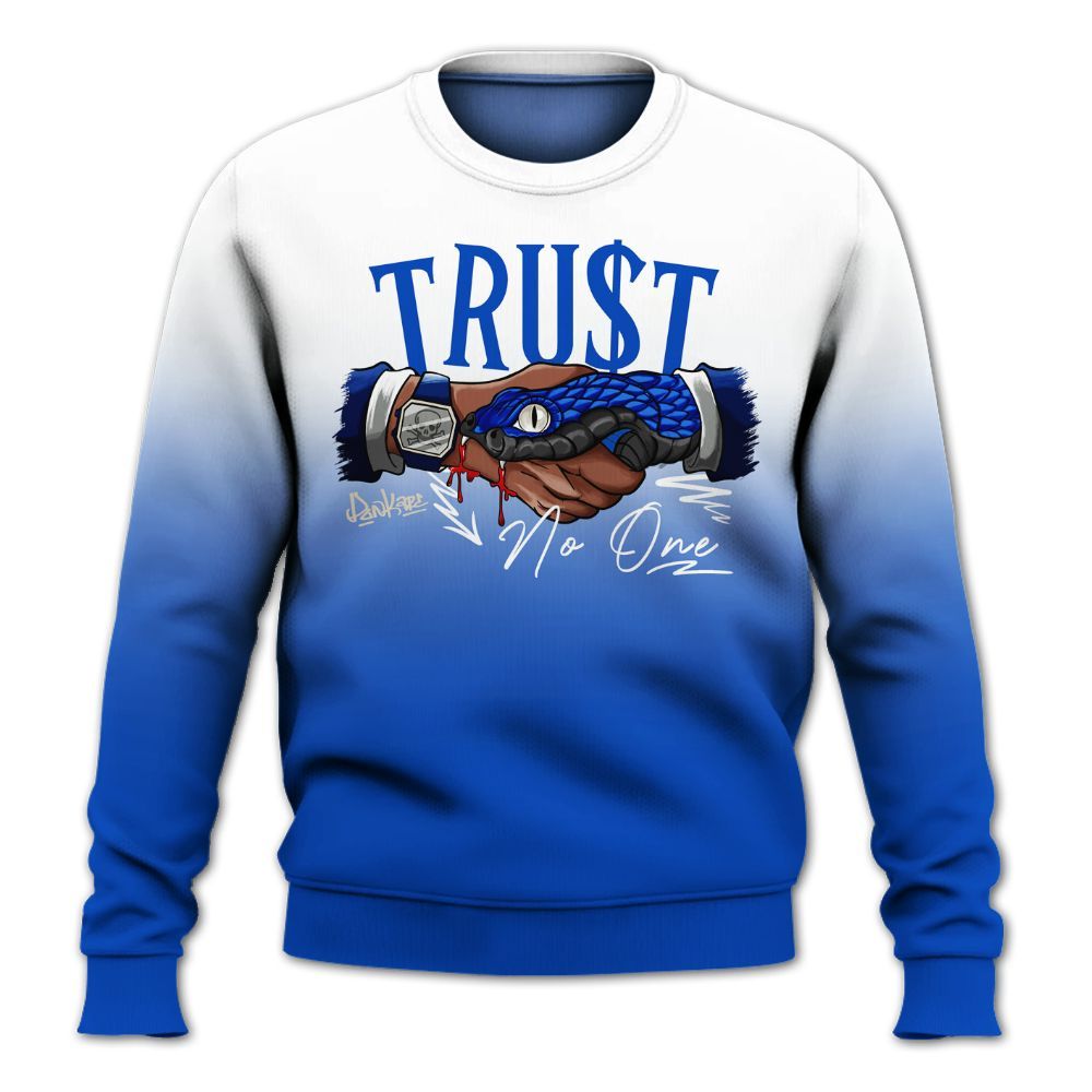 Sweatshirt To Match Low Game Royal 1s - Trust No One Drip Graphic All Over Print